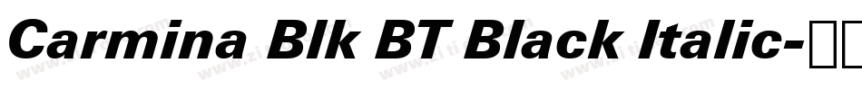 Carmina Blk BT Black Italic字体转换